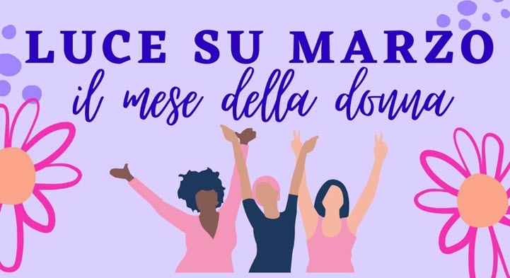 Luce su Marzo: Il mese della Donna